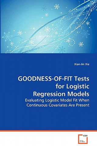 Könyv Goodness-of-Fit Tests for Logistic Regression Models Xian-Jin Xie