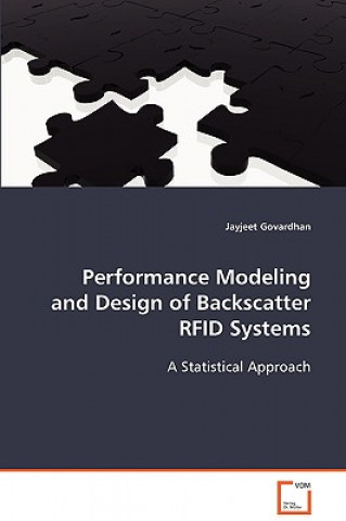 Buch Performance Modeling and Design of Backscatter RFID Systems Jayjeet Govardhan