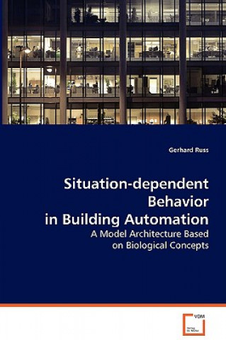 Kniha Situation-dependent Behavior in Building Automation Gerhard Russ