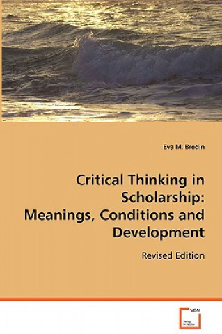 Kniha Critical Thinking in Scholarship Eva M. Brodin