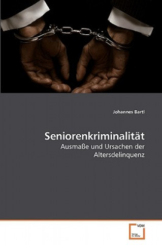 Kniha Seniorenkriminalitat Johannes Bartl