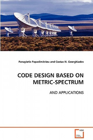 Kniha Code Design Based on Metric-Spectrum Panayiotis Papadimitriou