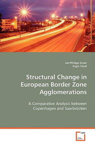 Книга Structural Change in European Border Zone Agglomerations Jan-Philipp Exner