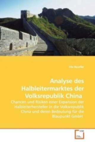 Kniha Analyse des Halbleitermarktes der Volksrepublik China Uta Baudler