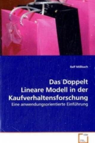 Knjiga Das Doppelt Lineare Modell in der Kaufverhaltensforschung Ralf Mißbach