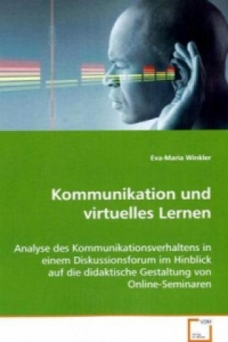 Kniha Kommunikation und virtuelles Lernen Eva-Maria Winkler