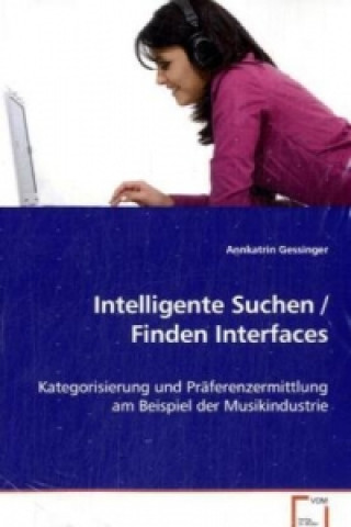 Kniha Intelligente Suchen / Finden Interfaces Annkatrin Gessinger