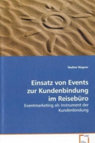 Book Einsatz von Events zur Kundenbindung im Reisebüro Nadine Wagner