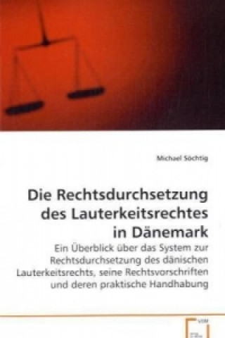 Carte Die Rechtsdurchsetzung des Lauterkeitsrechtes in Dänemark Michael Söchtig