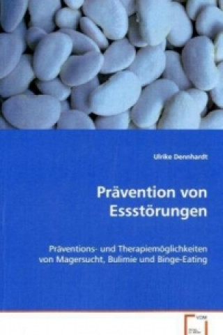 Könyv Prävention von Essstörungen Ulrike Dennhardt