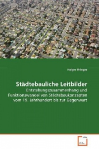 Knjiga Städtebauliche Leitbilder Holger Piringer