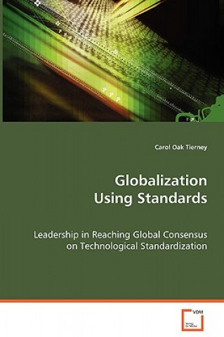 Книга Globalization Using Standards Carol Oak Tierney