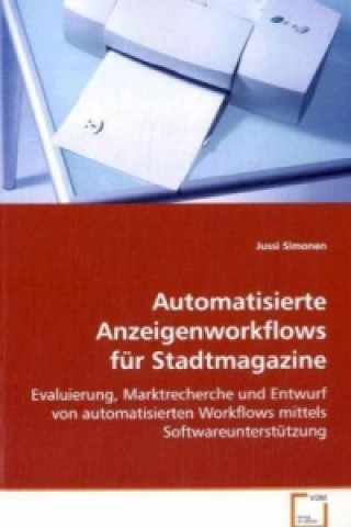 Könyv Automatisierte Anzeigenworkflows für Stadtmagazine Jussi Simonen