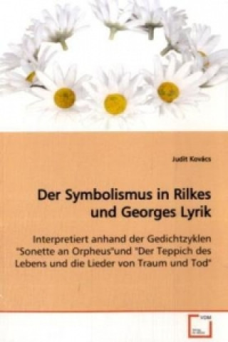 Libro Der Symbolismus in Rilkes und Georges Lyrik Judit Kovács