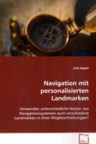 Книга Navigation mit personalisierten Landmarken Julia Köpke