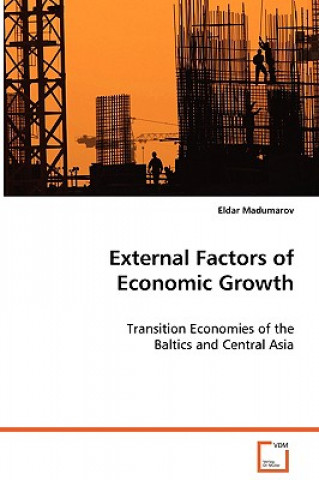 Carte External Factors of Economic Growth Eldar Madumarov