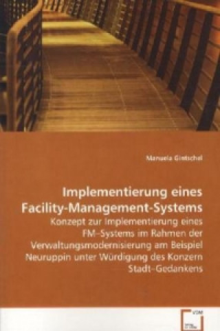 Knjiga Implementierung eines Facility-Management-Systems Manuela Gintschel