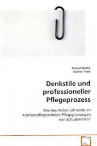 Könyv Denkstile und professioneller Pflegeprozess Roland Brühe