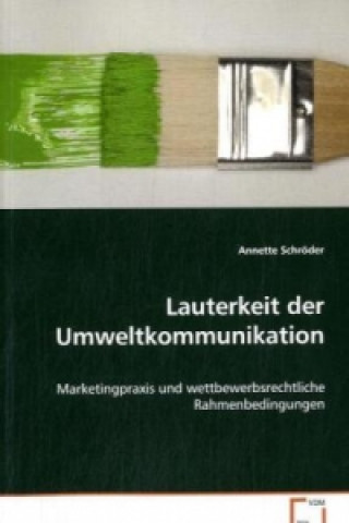 Kniha Lauterkeit der Umweltkommunikation Annette Schröder