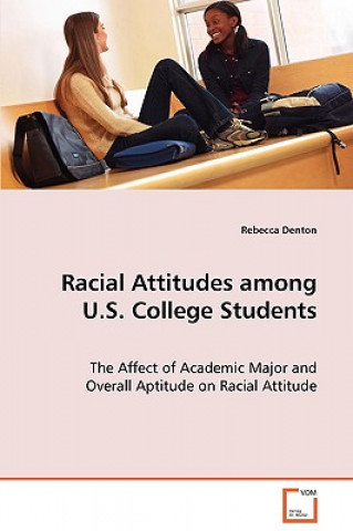 Kniha Racial Attitudes among U.S. College Students Rebecca Denton