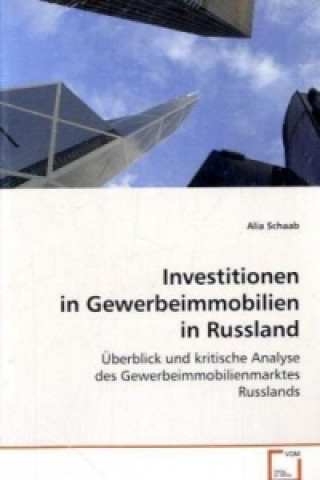 Könyv Investitionen in Gewerbeimmobilien in Russland Alia Schaab