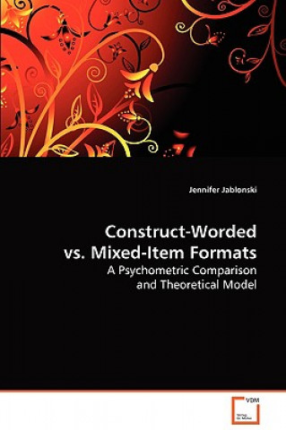 Kniha Construct-Worded vs. Mixed-Item Formats Jennifer Jablonski