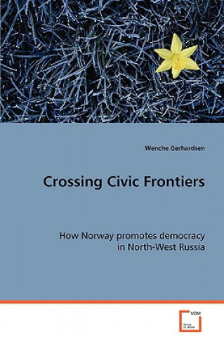 Kniha Crossing Civic Frontiers Wenche Gerhardsen