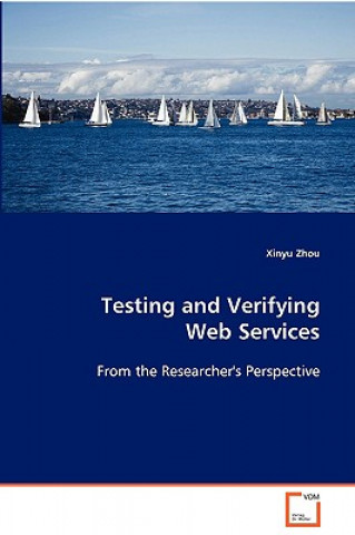 Knjiga Testing and Verifying Web Services Xinyu Zhou