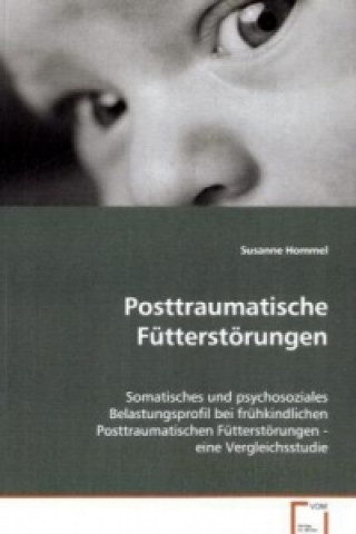 Kniha Posttraumatische Fütterstörungen Susanne Hommel