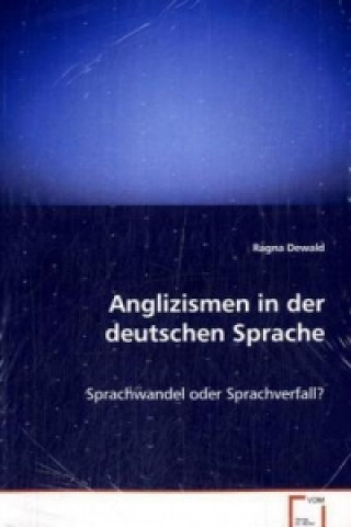 Книга Anglizismen in der deutschen Sprache Ragna Dewald