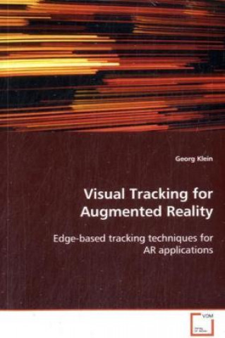 Carte Visual Tracking for Augmented Reality Georg Klein