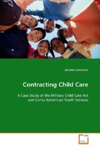 Knjiga Contracting Child Care Julianne Gassman