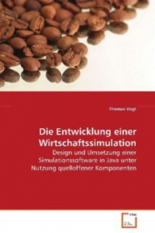 Buch Die Entwicklung einer Wirtschaftssimulation Thomas Vogt