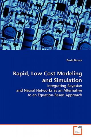 Knjiga Rapid, Low Cost Modeling and Simulation David Brown