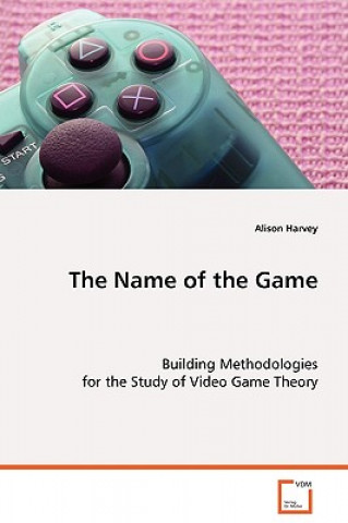 Livre Name of the Game Alison Harvey