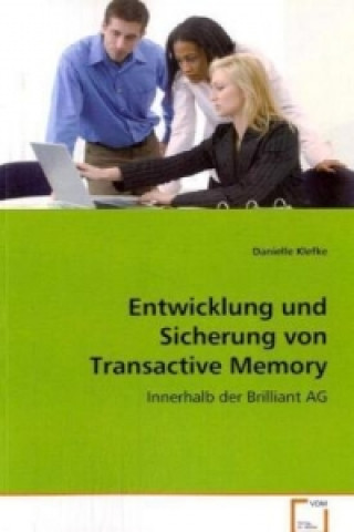 Libro Entwicklung und Sicherung von Transactive MemorySystemen Danielle Klefke