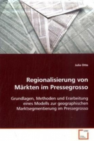 Knjiga Regionalisierung von Märkten im Pressegrosso Julia Otto