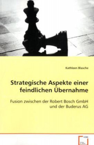 Kniha Strategische Aspekte einer feindlichen Übernahme Kathleen Blasche