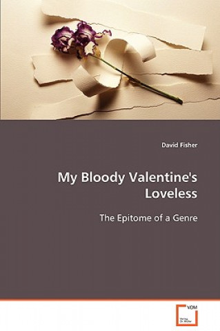 Kniha My Bloody Valentine's Loveless David Fisher