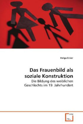 Книга Das Frauenbild als soziale Konstruktion Helga Ecker
