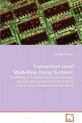 Libro Transaction Level Modelling Using SystemC Michael Pellmann