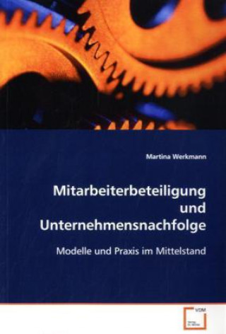 Könyv Mitarbeiterbeteiligung und Unternehmensnachfolge Martina Werkmann