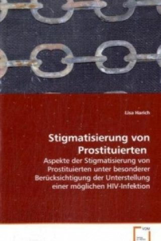 Knjiga Stigmatisierung von Prostituierten Lisa Harich