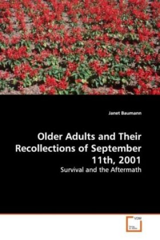 Knjiga Older Adults and Their Recollections of September 11th, 2001 Janet Baumann