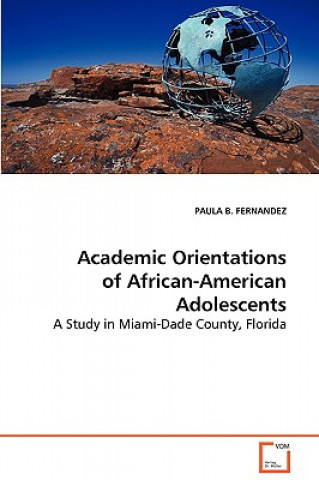 Książka Academic Orientations of African-American Adolescents Paula B. Fernandez