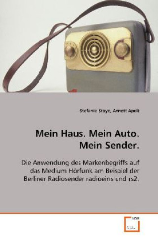 Carte Mein Haus. Mein Auto. Mein Sender. Stefanie Stoye