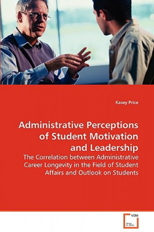 Carte Administrative Perceptions of Student Motivation and Leadership Kasey Price