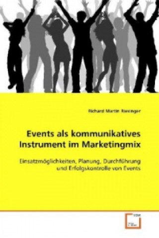 Kniha Events als kommunikatives Instrument im Marketingmix Richard Martin Riexinger