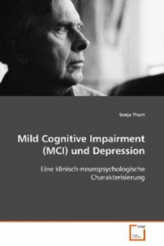 Könyv Mild Cognitive Impairment (MCI) und Depression Sonja Thum
