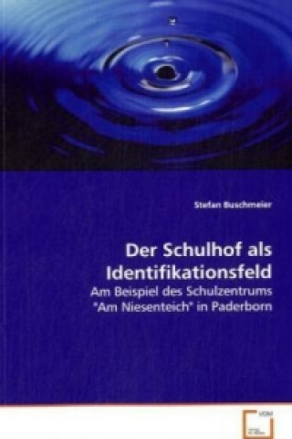 Könyv Der Schulhof als Identifikationsfeld Stefan Buschmeier
